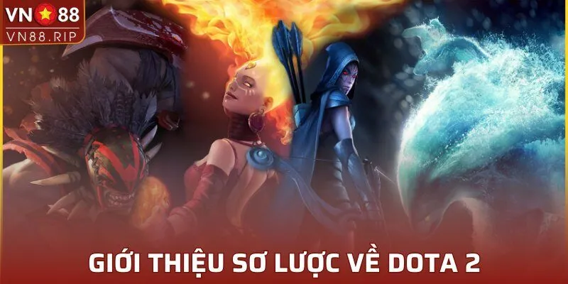 Đôi điều cơ bản về game Dota 2