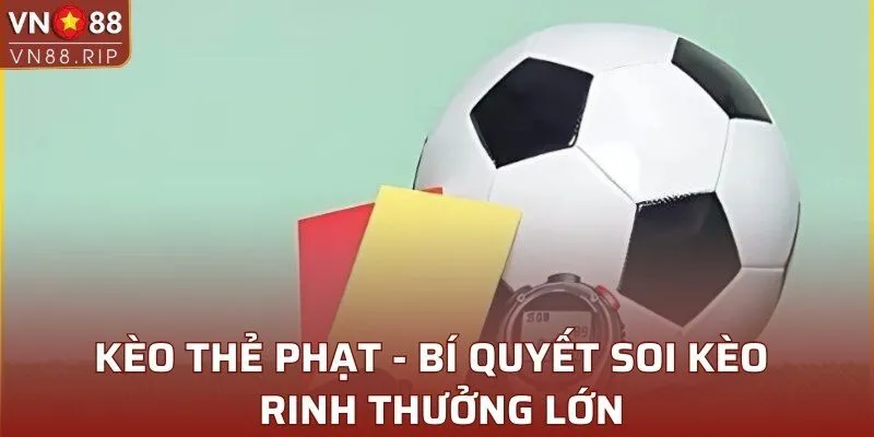 Kèo Thẻ Phạt